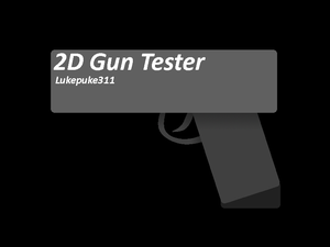 play 2D Gun Tester