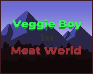 play Veggie Boy In Meat World (Gdko Rnd 1)