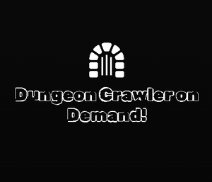 play Dungeon Crawler On Demand!
