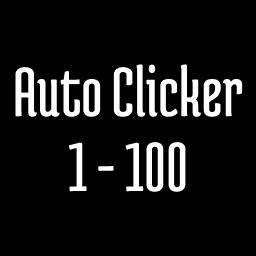 play 1 - 100 Auto Clicker