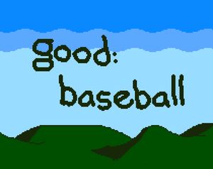 play Good: Baseball
