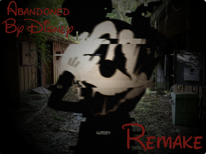 play Abandoned By Disney Remake