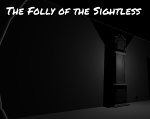 Folly Of The Sightless