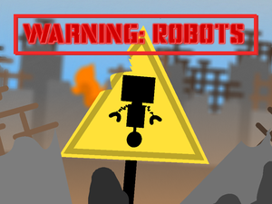 play Warning: Robots!