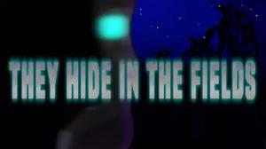 play They Hide In The Fields