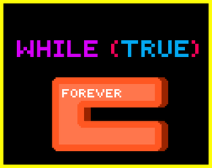 play While (True)