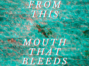 play From This Mouth That Bleeds