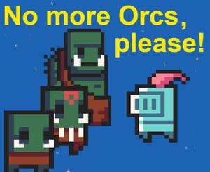 play No More Orcs, Please!