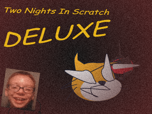 play Two Nights In Scratch Deluxe