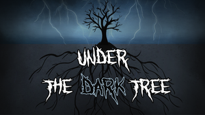 Under The Dark Tree