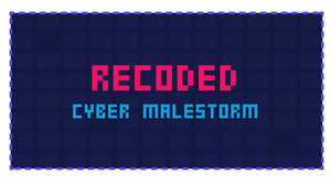 play Recoded: Cyber Malestorm