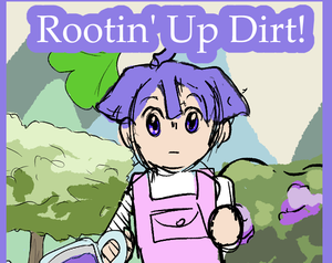 play Rootin' Up Dirt!