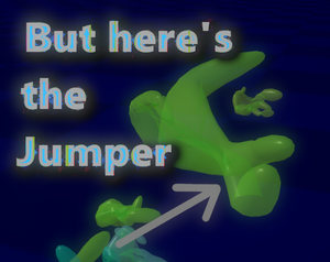 play But Here'S The Jumper