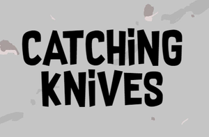 Catching Knives