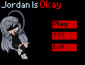 play Jordan Is Okay.