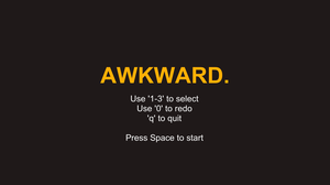 play Awkward.