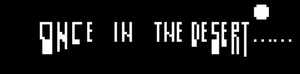 play Once In The Desert
