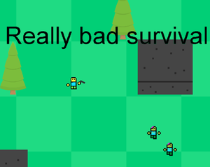 play Really Bad Survival