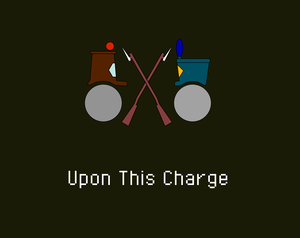 play Upon This Charge