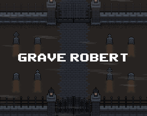 play Grave Robert