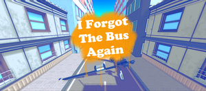 play I Forgot The Bus Again