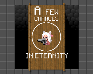 play A Few Chances In Eternity