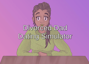play Divorced Dad Dating Simulator