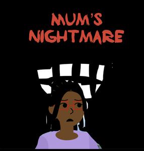 play Mum’S Nightmare (Mobile Friendly)