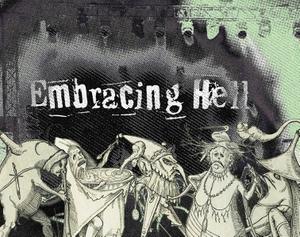 Embracing Hell