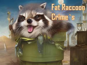 play Fat Raccoon Crime`S