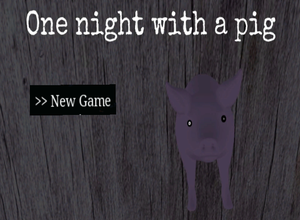 play One Night With A Pig