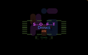 play Soft Drinks Only