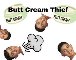 play Butt Cream Theif (Very Early Development)