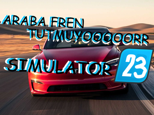play Araba Fren Tutmuyor Simulator 23