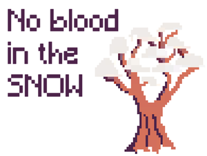 No Blood In The Snow