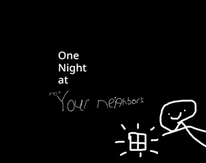play One Night At (Not) Your Neighbor'S