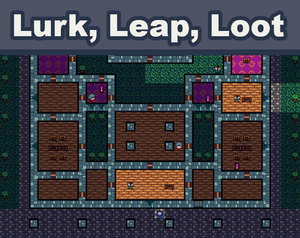 Lurk, Leap, Loot