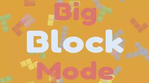 play Big Block Mode