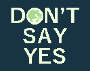 play Don'T Say Yes