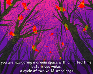 play You Are Navigating A Dream Space With A Limited Time Before You Wake- A Cycle Of Twelve 12-Word Rpgs
