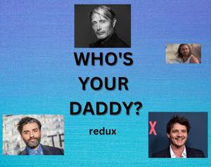play Who'S Your Daddy? Redux
