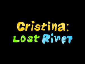 play Cristina Lost River