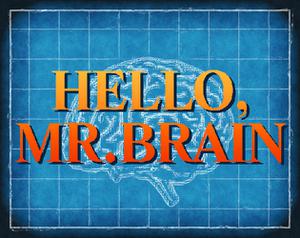 play Hello, Mrbrain