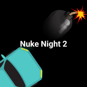 play A Nuke Night 2 (Completed Timeline)