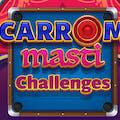 play Carrom Masti Challenges