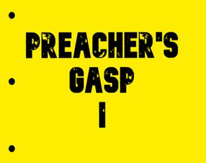 play Preacher'S Gasp I