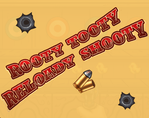 play Rooty Tooty Reloady Shooty