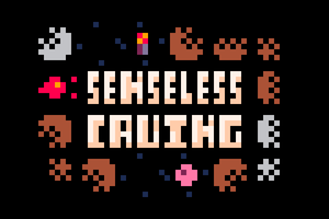 play Senseless Caving