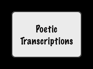 play Poetic Transcriptions