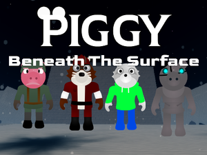 Piggy Beneath The Surface - Chapter 1